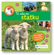 U nás na statku: Pre malých kamarátov zvieratiek - Kniha