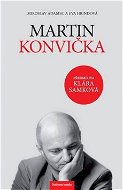 Kniha Martin Konvička: Předmluva Klára Samková - Kniha
