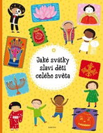 Jaké svátky slaví děti celého světa - Kniha