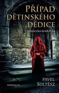 Případ dětinského dědice: Historická detektivka - Kniha