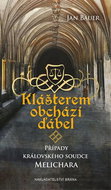 Klášterem obchází ďábel: Případy královského soudce Melichara 3. díl - Kniha