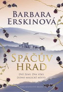 Spáčův hrad: Dvě ženy, Dva věky, Jedno magické místo - Kniha