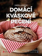Domácí kváskové pečení - Kniha