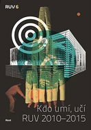 Kdo umí, učí: RUV 2010–2015 - Kniha