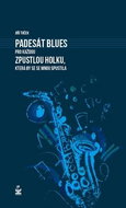 Kniha Padesát blues pro každou zpustlou holku, která by se se mnou spustila - Kniha