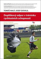 Doplňkový odpor v tréninku rychlostních schopností: Edice Českého olympijského výboru - Kniha