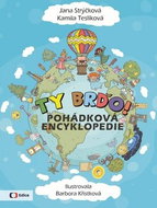 Ty Brďo!: pohádková encyklopedie - Kniha