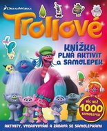 Trollové Knížka plná aktivit a samolepek: Víc než 1000 samolepek - Kniha