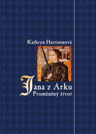 Kniha Jana z Arku Proměněný život - Kniha