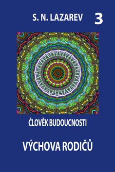 Člověk budoucnosti 3 Výchova rodičů - Kniha - Main image