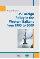 US Foreign Policy in the Western Balkans from 1993 to 2009 - Kniha