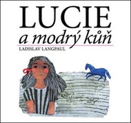 Kniha Lucie a modrý kůň - Kniha