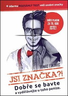 Jsi značka?!: Dobře se bavte a vydělávejte u toho peníze - Kniha
