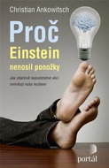 Proč Einstein nenosil ponožky: Jak zdánlivě nepodstatné věci ovlivňují naše myšlení - Kniha