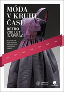 Móda v kruhu času: Retro - 200 let inspirací - Kniha