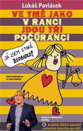 Kniha Ve tmě jako v ranci jdou tři počůránci - Kniha