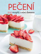 Kniha Pečení 500 receptů s vůní domova - Kniha