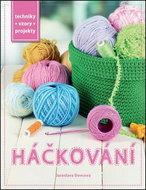 Háčkování Techniky, vzory, projekty - Kniha