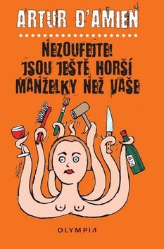 Nezoufejte! Jsou ještě horší manželky než vaše - Kniha - Main image