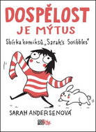 Dospělost je mýtus: Sbírka komiksů Sarahs Scribbles - Kniha