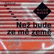 Kniha Než bude ze mě země: básně - Kniha