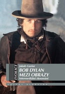 Bob Dylan mezi obrazy: Intermediální zkoumání - Kniha