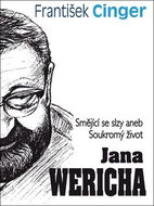 Smějící se slzy aneb Soukromý život Jana Wericha - Kniha