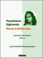 Karma a reinkarnace: Moudrost Jógánandy část 2. - Kniha