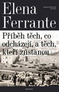Geniální přítelkyně 3 - Příběh těch, co odcházejí, a těch, co zůstanou - Kniha