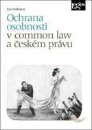 Kniha Ochrana osobnosti v common law a českém právu - Kniha
