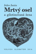Mrtvý osel a gilotinovaná žena - Kniha
