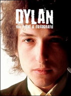 Dylan 100 písní a fotografií - Kniha