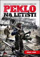 Peklo na letišti: Román válečného fotoreportéra, který se zúčastnil bitvy o doněcké letiště - Kniha