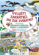 Vylušti zakrátko, jak žije zvířátko: Obrázkové křížovky, rébusy a osmisměrky - Kniha