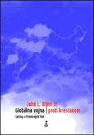 Globálna vojna proti kresťanom: Správy z frontových línií - Kniha