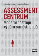 Assessment centrum: Moderní nástroje výběru zaměstnanců - Kniha