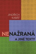 Nenažraná a jiné texty - Kniha