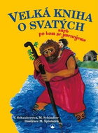 Velká kniha o svatých aneb po kom se jmenujeme - Kniha