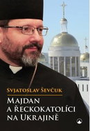 Majdan a řeckokatolíci na Ukrajině - Kniha