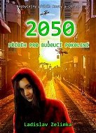 2050 Příběh pro budoucí pokolení - Kniha