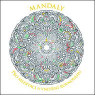 Mandaly pro meditaci a vnitřní rovnováhu - Omalovánky