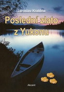 Poslední zlato z Yukonu - Kniha