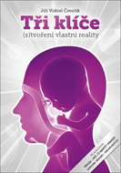 Kniha Tři klíče: (s)Tvoření vlastní reality - Kniha