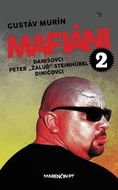 Mafiáni 2 Danišovci Peter ,,Žaluď“ Steinhübel Diničovci - Kniha