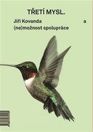 Kniha Třetí mysl / Third Mind: a (ne)možnost spolupráce / and (Im)possibility of Collaboration - Kniha