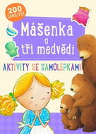 Mášenka a tři medvědi: Aktivity se samolepkami - Kniha