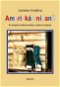 Americká snídaně: Po stopách zlaté horečky a Jacka Londona - Kniha