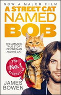 A Street Cat Named Bob: How One Man and His Cat Found Hope on the Streets - Kniha