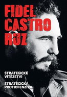 Fidel Castro Ruz: Strategické vítězství Strategická protiofenzíva - Kniha