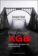 Přisluhovači KGB: Moskevští špioni, spící agenti a vrazi v době studené války - Kniha